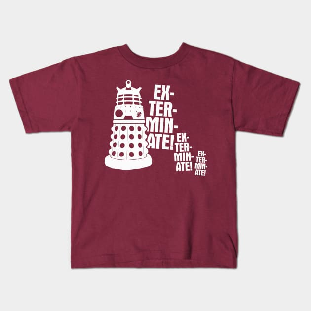 EXTERMINATE! Kids T-Shirt by MindsparkCreative